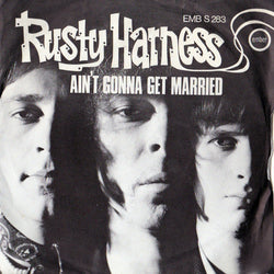Rusty Harness : Ain't Gonna Get Married (7