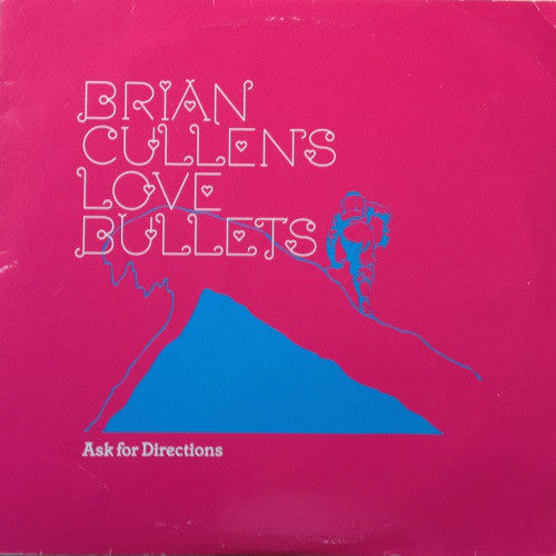 Brian Cullen's Love Bullets : Ask For Directions (10