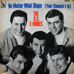 The T-Bones : No Matter What Shape (Your Stomach's In) (LP, Album, Mono)