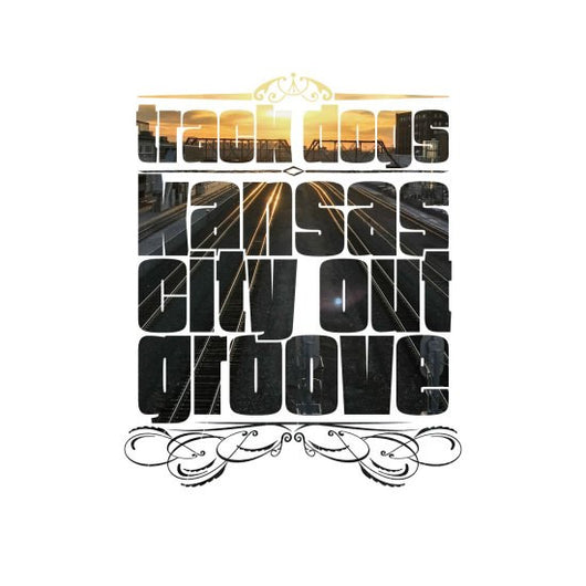 Track Dogs : Kansas City Out Groove (LP, Album)