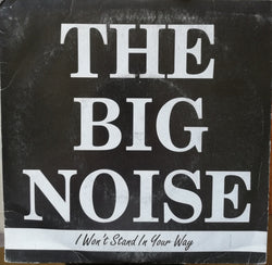 The Big Noise (2) : I Won't Stand In Your Way  (7