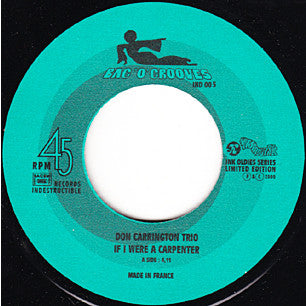 Don Carrington Trio / 1001 Est Cremazie : If I Were A Carpenter / Bright Moments (7