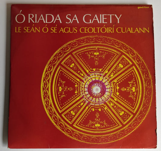 Seán Ó Sé, Seán Ó Riada : Seán Ó Riada Le Seán Ó Sé Agus Ceoltóirí Cualann* - Ó Riada Sa Gaiety  (LP)
