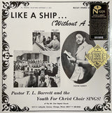 Pastor T. L. Barrett And The Youth For Christ Choir : Like A Ship... (Without A Sail) (LP, Album, RE)