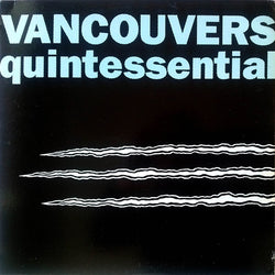 Vancouvers : Quintessential (LP, Album)