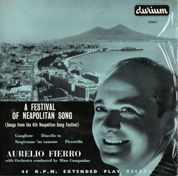 Aurelio Fierro With Orchestra Conducted By Mino Campanino : A Festival Of Neopolitan Song (7