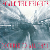 Scale The Heights : Goodbye To All That (7", Single)
