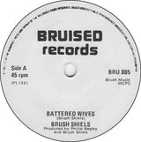 Brush Shiels : Battered Wives (7", Single)