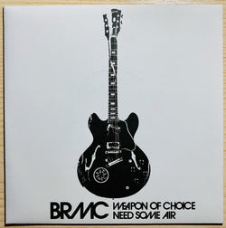 BRMC* : Weapon Of Choice / Need Some Air (7
