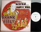 Frank Kelly (2) : Listen... Guess Who (LP, Album)