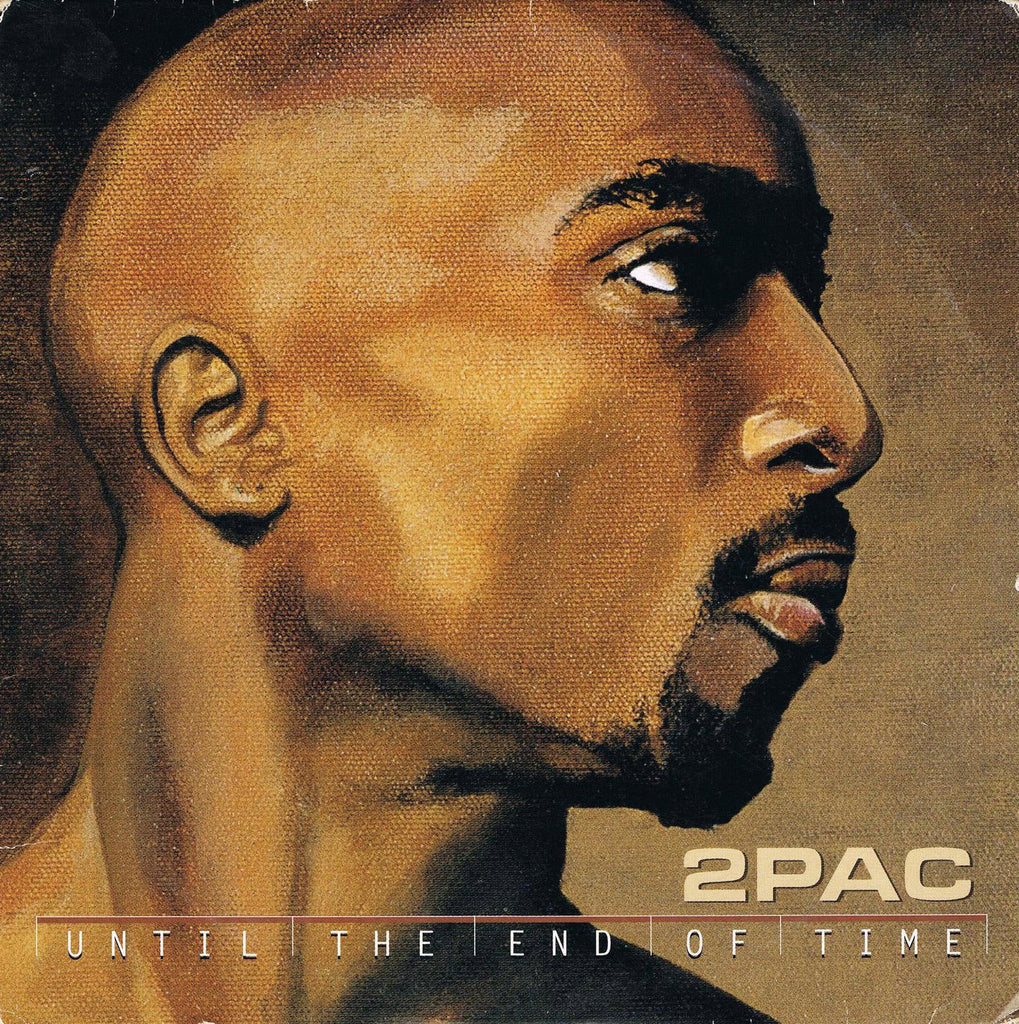 2Pac - Until The End Of Time – The R.A.G.E.