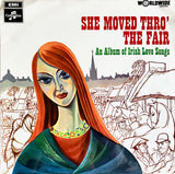 Veronica Dunne • Eric Hinds With Havelock Nelson (2) : She Moved Thro' The Fair - An Album Of Irish Love Songs (LP, Album, Mono)