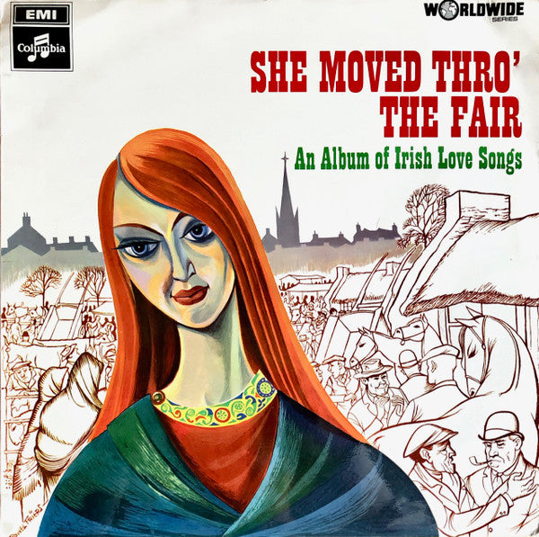 Veronica Dunne • Eric Hinds With Havelock Nelson (2) : She Moved Thro' The Fair - An Album Of Irish Love Songs (LP, Album, Mono)