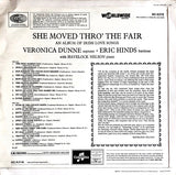 Veronica Dunne • Eric Hinds With Havelock Nelson (2) : She Moved Thro' The Fair - An Album Of Irish Love Songs (LP, Album, Mono)