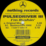 Pulsedriver III* : I'm Rushin' (12")