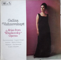Galina Vishnevskaya : Arias From Tchaikovsky Operas (LP, Album)