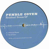 Pendle Coven : Habitual Stress EP (12", EP)