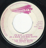 The Moody Blues : I'm Just A Singer (In A Rock And Roll Band) (7", Single)