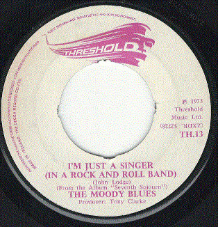 The Moody Blues : I'm Just A Singer (In A Rock And Roll Band) (7