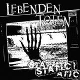 Lebenden Toten : Static! (12", S/Sided, Single, Etch)
