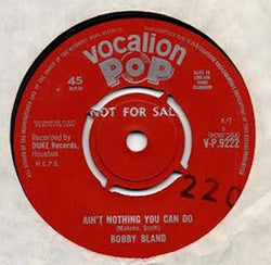 Bobby Bland : Ain’t Nothing You Can Do (7