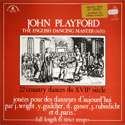 John Playford Jouées Par J. Wright*, Y. Guilcher*, D. Gasser*, J. Rubinlicht* Et D. Paris* : John Playford - The English Dancing Master (1651) (22 Country Dances Du XVIIᵉ Siècle) (LP, Album)