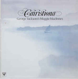 George Jackson (4) & Maggie MacInnes : Cairistiona (LP)