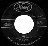 Patti Page With Vic Schoen & His Orchestra* : Fibbin' / You Will Find Your Love (In Paris) (7", Single)