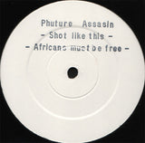 Phuture Assasin* : Shot Like Dis / Africans Must Be Free (12", Promo, W/Lbl, Sta)
