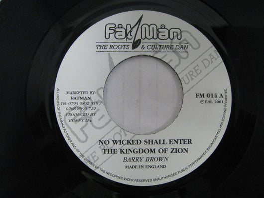 Barry Brown / Fat Man* : No Wicked Shall Enter The Kingdom Of Zion / Enter In Dub (7