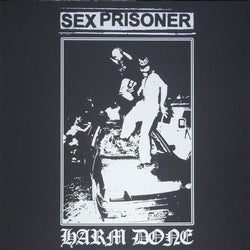 Sex Prisoner / Harm Done : Sex Prisoner / Harm Done (12