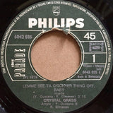 Crystal Grass : Lemme See Ya Gitchyer Thing Off, Baby (Hustle) b/w Fio Maravilha - Taj Mahal (7", Single)