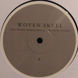 Woven Skull : They Were Pebbles But I Call Them Stones (10", MiniAlbum, Ltd)