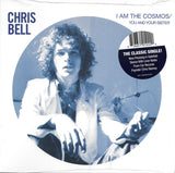 Chris Bell : I Am The Cosmos (7", RSD, RE, RM)