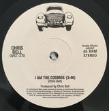 Chris Bell : I Am The Cosmos (7", RSD, RE, RM)