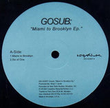 Gosub : Miami To Brooklyn EP (12", EP)