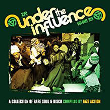 Faze Action : Under The Influence Volume Six (A Collection Of Rare Soul & Disco) (2xLP, Comp)