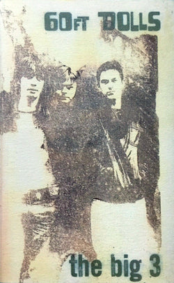 60ft Dolls : The Big 3 (Cass, Album, Dol)