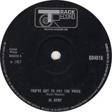 Al Kent (2) : You've Got To Pay The Price  (7", Single, Sol)