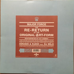 Major Force : The Re-Return Of The Original Art-Form (Reinterpreted By Cut Chemist) (12