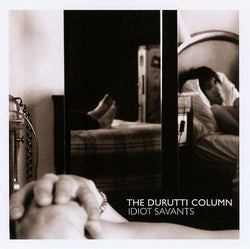 The Durutti Column : Idiot Savants (CD, Album)