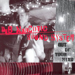 Dub Narcotic Sound System : Out Of Your Mind (LP, Album)