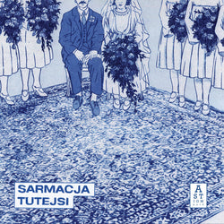 Sarmacja : Tutejsi (12