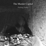 The Murder Capital : Feeling Fades (7", S/Sided, Single, Ltd)