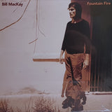 Bill MacKay : Fountain Fire (LP, Album)