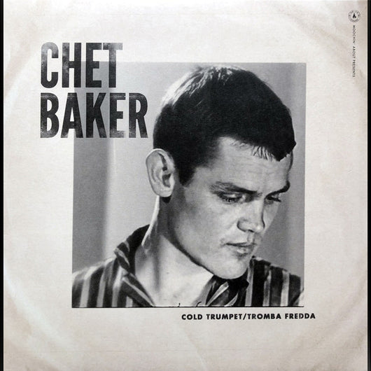 Chet Baker : Cold Trumpet / Tromba Fredda (10