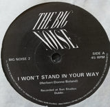 The Big Noise (2) : I Won't Stand In Your Way  (7", Single)