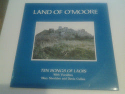 Various With Vocalists Mary Sheridan And Denis Cullen (2) : Land Of O'Moore (Ten Songs Of Laois) (LP, Album)