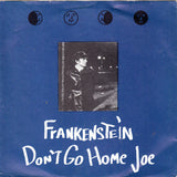 22 Pistepirkko : Frankenstein / Don't Go Home Joe (7")