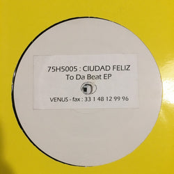Ciudad Feliz : To Da Beat EP (12
